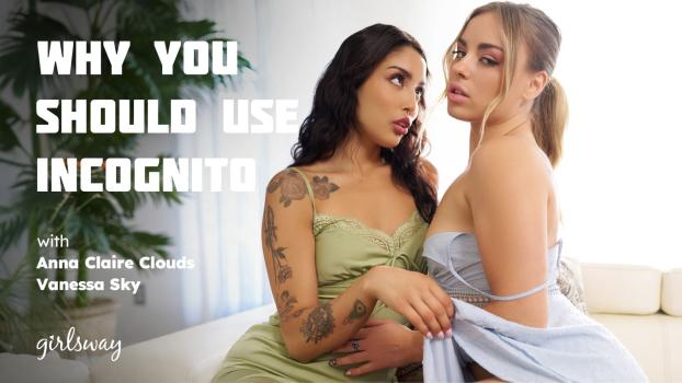 [girlsway] Vanessa Sky, Anna Claire Clouds (why You Should Use Incognito 03.06.2025) Round Ass
